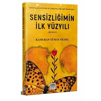 Sensizliğimin Ilk Yüzyılı - Kamuran Tümay Yıldız