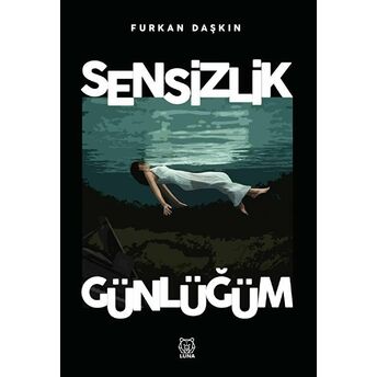 Sensizlik Günlüğüm Ciltli Furkan Daşkın