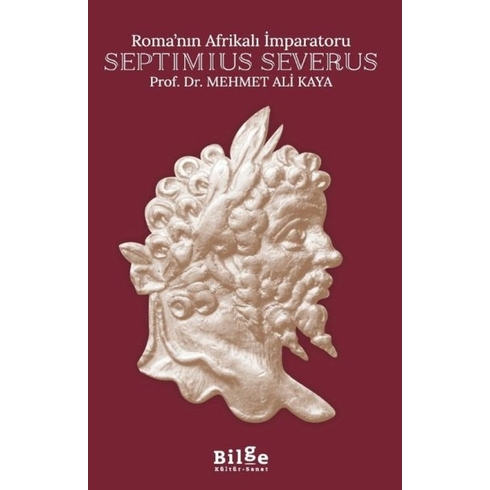 Septimius Severus Prof. Dr. Mehmet Ali Kaya