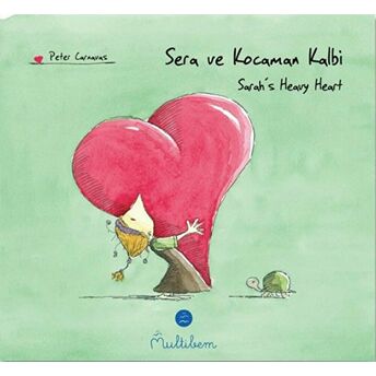 Sera Ve Kocaman Kalbi - Sarah'S Heavy Heart Ciltli Peter Carnavas