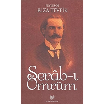 Serab-I Ömrüm Rıza Tevfik (Bölükbaşı)