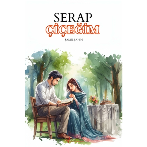 Serap Çiçeğim Şamil Şahin