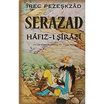 Serazad Hafız-I Şirazi Irec Pezeşkzad