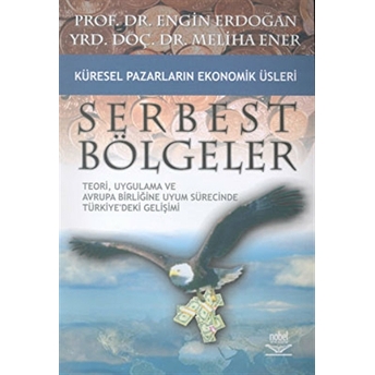 Serbest Bölgeler Engin Erdoğan