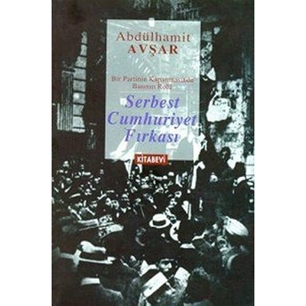 Serbest Cumhuriyet Fırkası Abdülhamit Avşar