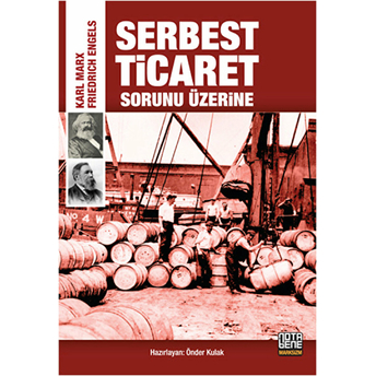 Serbest Ticaret Sorunu Üzerine Friedrich Engels