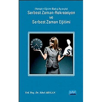 Serbest Zaman - Rekreasyon Ve Serbest Zaman Eğitimi Sibel Arslan