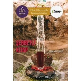 Şerbetli Kitap -Türk Dünyasında Yaşayan Mutfak- Kolektif