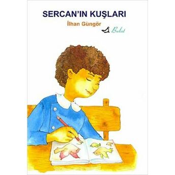 Sercan'ın Kuşları Ilhan Güngör