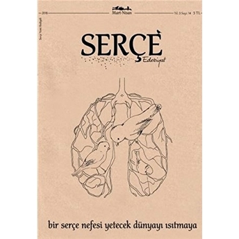 Serçe Edebiyat Dergisi Sayı: 14 Mart - Nisan 2018 Kolektif