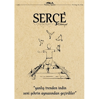 Serçe Edebiyat Dergisi Sayı: 16 Temmuz - Ağustos 2018