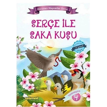 Serçe Ile Saka Kuşu - Maceracı Hayvanlar Serisi Mustafa Sağlam