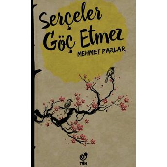 Serçeler Göç Etmez Mehmet Parlar