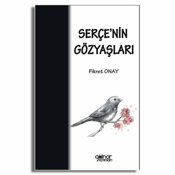 Serçe'nin Gözyaşları - Fikret Onay