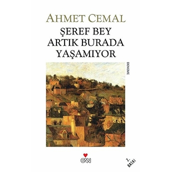 Şeref Bey Artık Burada Yaşamıyor Ahmet Cemal