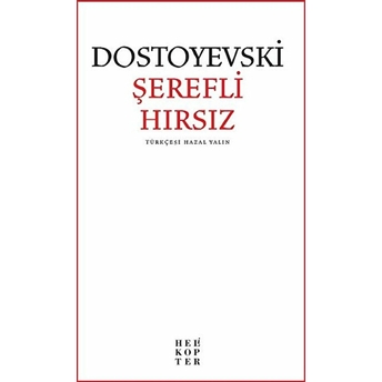 Şerefli Hırsız Fyodor Mihayloviç Dostoyevski