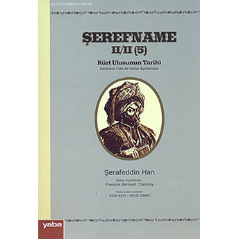 Şerefname Kürt Ulusunun Tarihi 5. Cilt - Şerafeddin Han