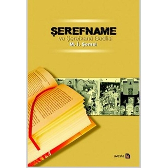 Şerefname Ve Şerefxane Bedlisi M. I. Şemsi