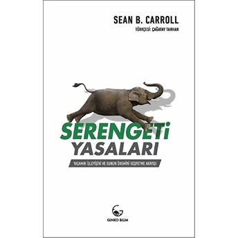 Serengeti Yasaları - Yaşamın Işleyişi Ve Bunun Önemini Keşfetme Arayışı Sean B. Carroll