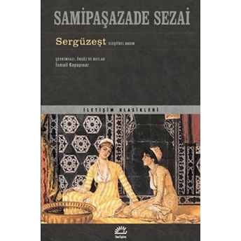 Sergüzeşt (Eleştirel Basım) Samipaşazade Sezai