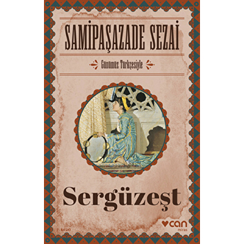 Sergüzeşt (Günümüz Türkçesiyle) Samipaşazade Sezai