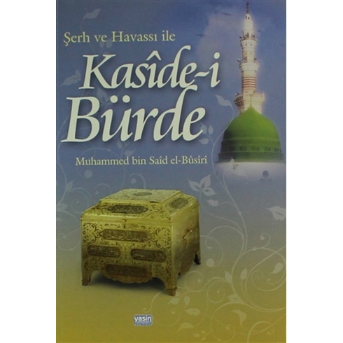 Şerh Ve Havassı Ile Kaside-I Bürde Muhammed B. Said El Busiri