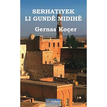 Serhatiyek Li Gunde Midihe - Gernas Koçer