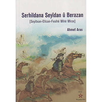 Serhildana Seyidan U Berazan-Ahmet Aras