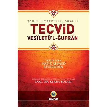 Şerhli, Tatbikli, Sualli Tecvid; Vesiletü'l-Ğufranvesiletü'l-Ğufran Ahmed Ziyaüddin Gümüşhanevi