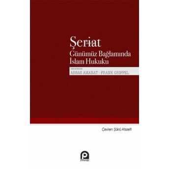 Şeriat;Günümüz Bağlamında Islam Hukuku Frank Griffel