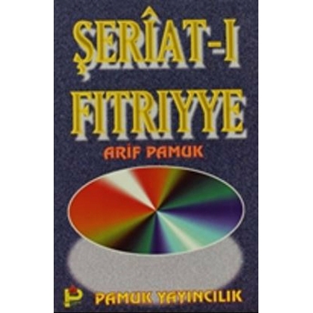 Şeriat-I Fıtriyye (Tasavvuf-014) Arif Pamuk