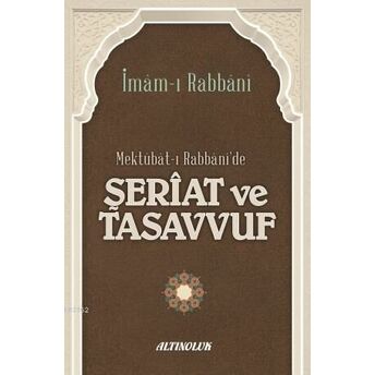 Şeriat Ve Tasavvuf Imam I Rabbani Ahmed Sirhindi