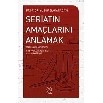 Şeriatın Amaçlarını Anlamak Yusuf El-Karadavi