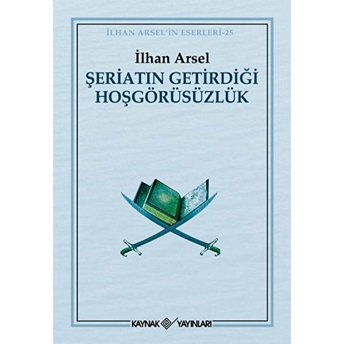 Şeriatın Getirdiği Hoşgörüsüzlük Ilhan Arsel