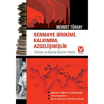 Sermaye Birikimi, Kalkınma, Azgelişmişlik Mehmet Türkay