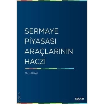 Sermaye Piyasası Araçlarının Haczi Merve Çağlak