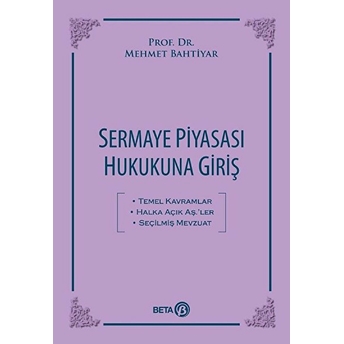 Sermaye Piyasası Hukukuna Giriş Mehmet Bahtiyar