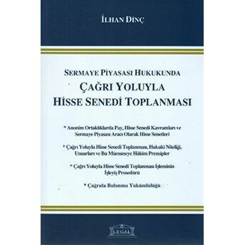 Sermaye Piyasası Hukukunda Çağrı Yoluyla Hisse Senedi Toplanması Ilhan Dinç