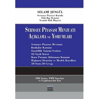 Sermaye Piyasası Mevzuatı Açıklama Ve Yorumlama-Selami Şengül