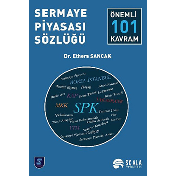 Sermaye Piyasası Sözlüğü Önemli 101 Kavram Ethem Sancak