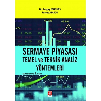 Sermaye Piyasası Temel Ve Teknik Analiz Yöntemleri Turgay Münyas, Feryat Atasoy