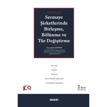 Sermaye Şirketlerinde Birleşme, Bölünme Ve Tür Değiştirme Necmettin Gündüz