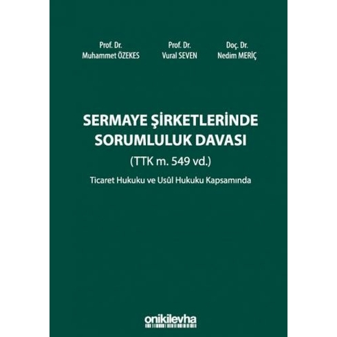 Sermaye Şirketlerinde Sorumluluk Davası (Ttk M. 549 Vd.) - Vural Seven