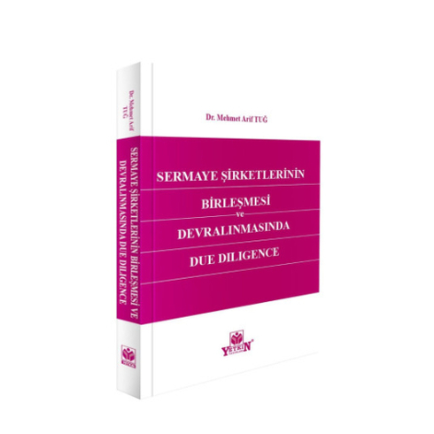 Sermaye Şirketlerinin Birleşmesi Ve Devralınmasında Due Diligence Mehmet Arif Tuğ