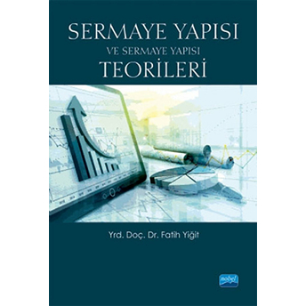 Sermaye Yapısı Ve Sermaye Yapısı Teorileri-Fatih Yiğit