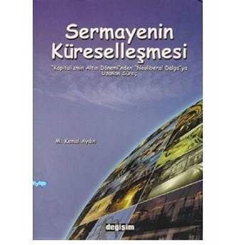 Sermayenin Küreselleşmesi-M. Kemal Aydın