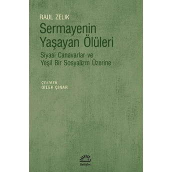 Sermayenin Yaşayan Ölüleri Raul Zelik