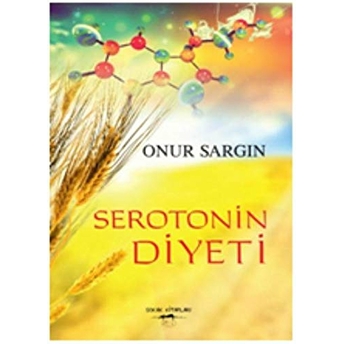 Serotonin Diyeti Onur Sargın