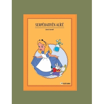 Serpehatiyen Alice Lewis Carroll