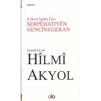 Serpehatıyen Gencınegeran Hilmi Akyol